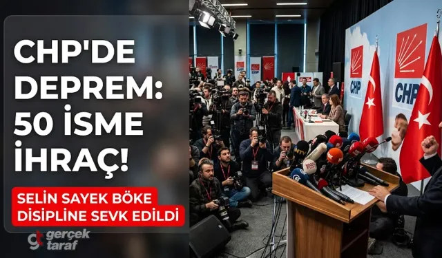 CHP’de 50 İsim İhraç İstemiyle Disipline Sevk Edildi