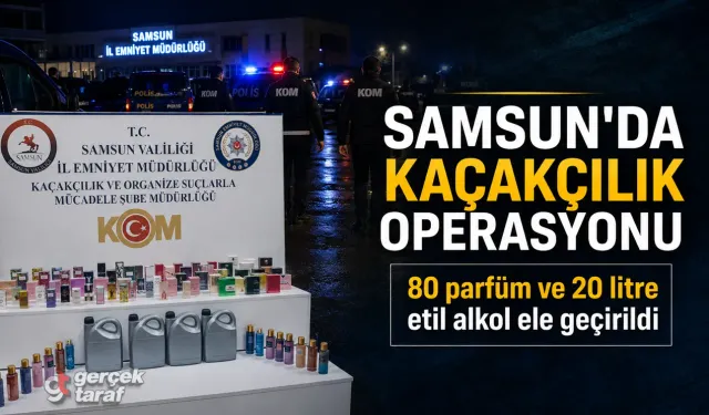 Samsun'da Kaçak Parfüm Operasyonu