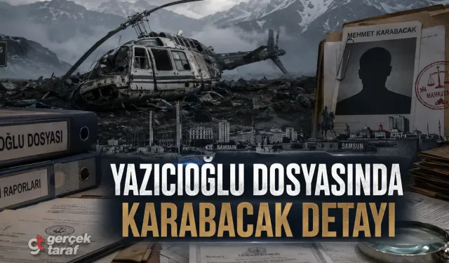 Yazıcıoğlu Dosyasında Samsun ve Mehmet Karabacak Detayı