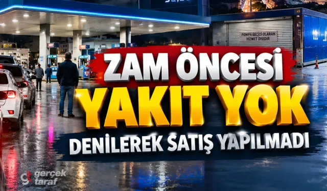 Motorin 100 TL’yi Aştı, Zam Öncesi Yakıt Satmıyorlar