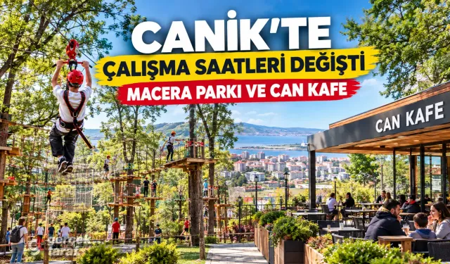 Samsun Canik Macera Parkı ve Can Kafe çalışma saatleri değişti