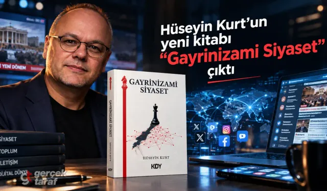 Hüseyin Kurt’un yeni kitabı Gayrinizami Siyaset çıktı