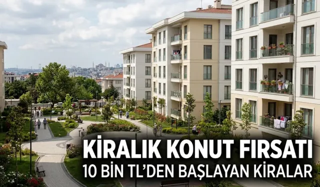10 bin TL'den başlayan kiralık toki konut fırsatı