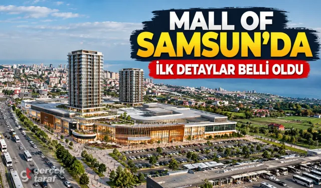 Mall of Samsun’da İlk Detaylar Belli Oldu