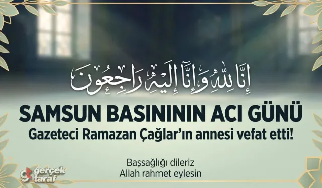 Gazeteci Ramazan Çağlar'ın Annesi Vefat Etti