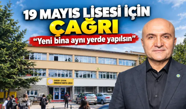 Erhan Usta: Samsun 19 Mayıs Lisesi yıkım kararı var, yapım yok