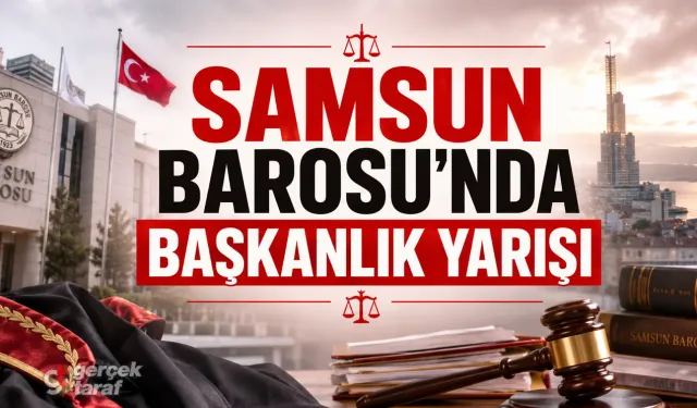 Samsun Barosu’nda Başkanlık Yarışı Kızışıyor