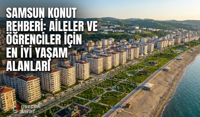 Samsun Aileler Ve Öğrenciler İçin En İyi Konutlar Yaşam Alanları
