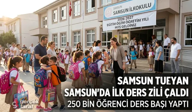 Samsun'da 250 bin öğrenci ders başı yaptı