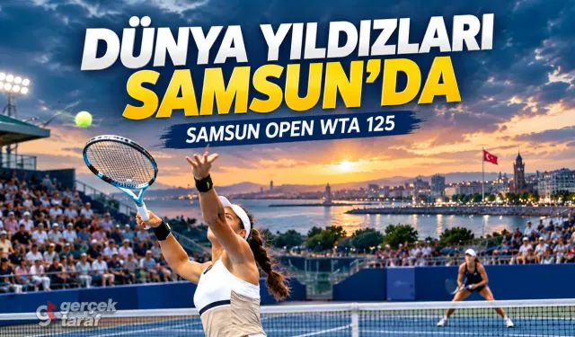 Samsun’da dünya yıldızları korta çıkıyor