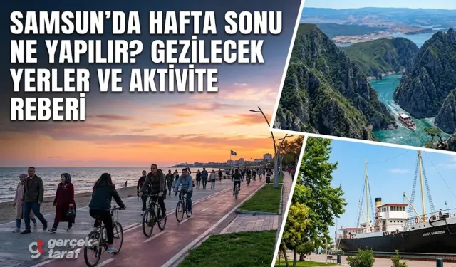 Samsun’da Hafta Sonu Ne Yapılır?