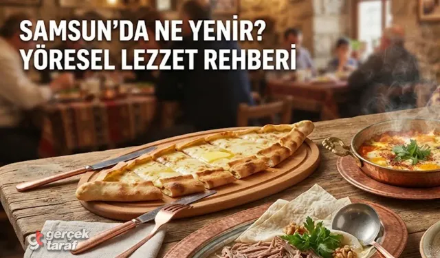 Samsun’da Ne Yenir, Nerede Yenir?