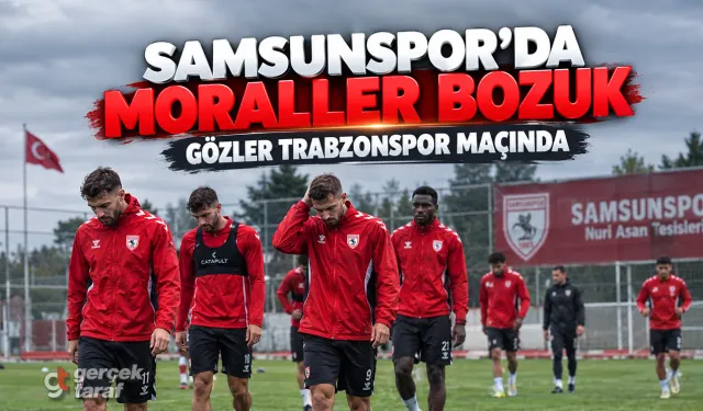 Samsunspor’da moraller bozuk, gözler Trabzonspor maçında