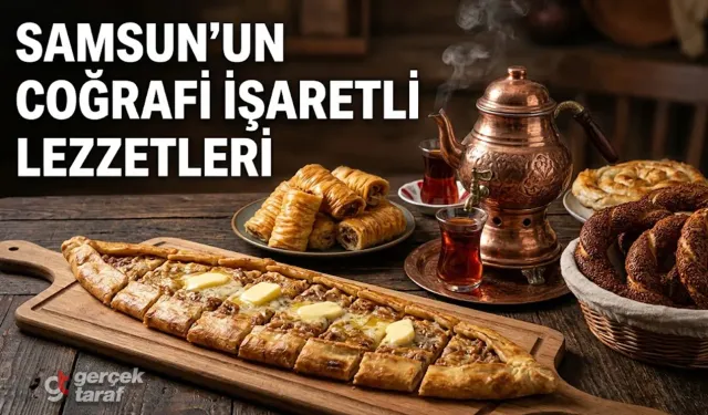 Samsun’un Coğrafi İşaretli 10 Yöresel Lezzeti ve Hikayeleri