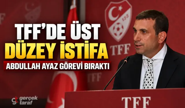 TFF’de Abdullah Ayaz istifası: Neden ayrıldı, Abdullah Ayaz kimdir?