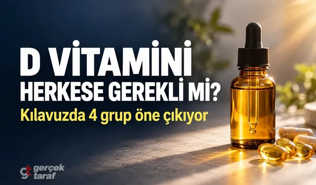 D vitamini takviyesi kimlere öneriliyor?