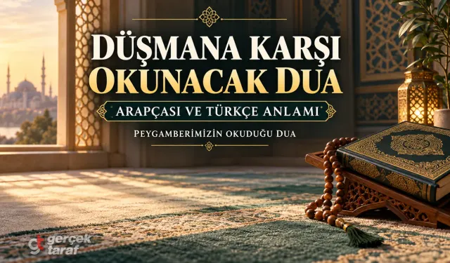 Düşmana karşı hangi dua okunur? Arapçası ve Türkçe anlamı