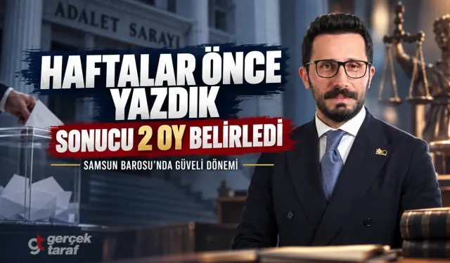 Gerçek Taraf haftalar öncesinden yazdı: Suat Güveli Samsun Barosu Başkanı oldu