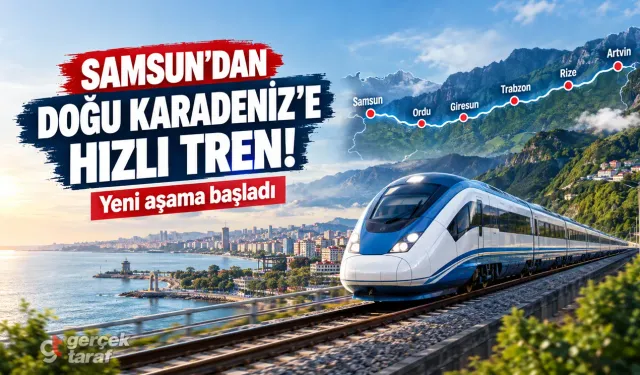 Samsun’dan Doğu Karadeniz’e uzanacak hatta yeni aşama