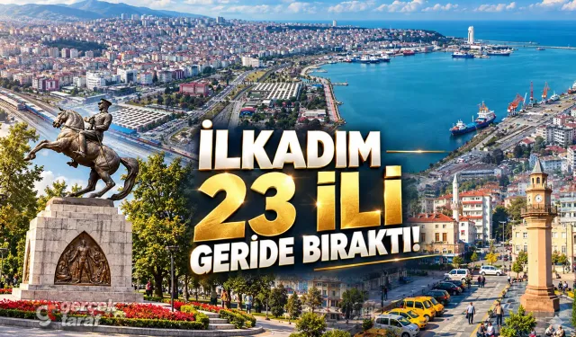 Samsun'un İlkadım İlçesi 23 İli Geride Bıraktı!