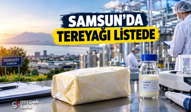 Samsun’da Saçak markalı tereyağı tağşiş listesinde