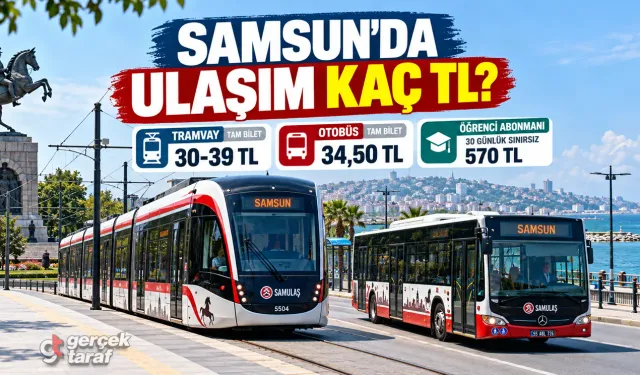 Samsun ulaşım ücretleri 2026 tramvay ve otobüs kaç TL?