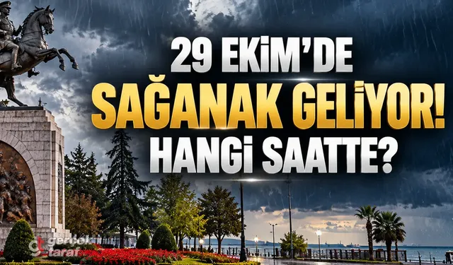 Samsun'da 29 Ekim hava durumu: Sağanak saat kaçta başlayacak?