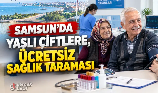Samsun’da uzun evliliklere özel ücretsiz sağlık hizmeti