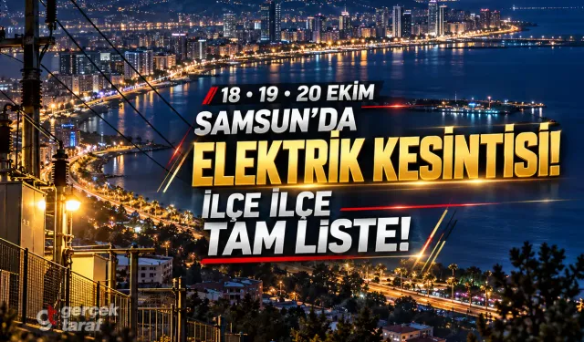 Samsun'da 18-19-20 Ekim elektrik kesintisi! İlçe ilçe mahalleler ve kesinti saatleri
