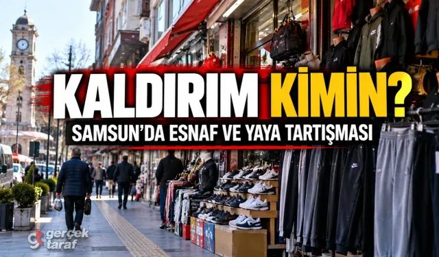 Samsun’da kaldırım işgali tepkisi: “Esnaf dükkanında büyüsün, kaldırımlar yayaların olsun”