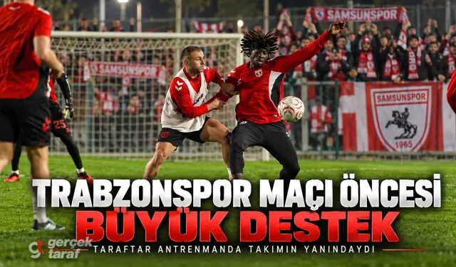 Samsunspor Trabzonspor Maçına Taraftar Desteğiyle Hazırlanıyor