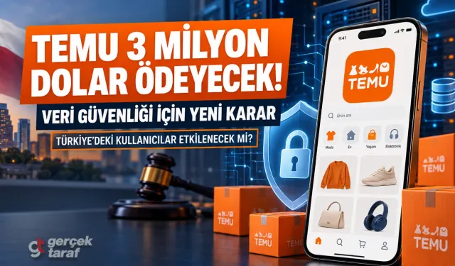 Temu 3 milyon dolar ödeyecek! Türkiye'deki kullanıcıları etkileyecek mi?