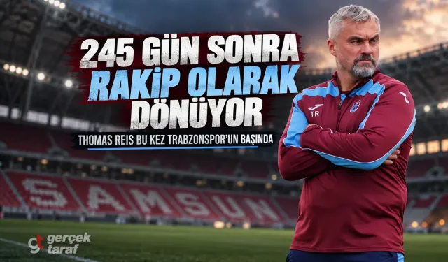 Thomas Reis 245 gün sonra Samsun’a dönüyor