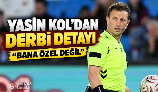 Yasin Kol’un İfadesi Ortaya Çıktı: Derbi Detayı