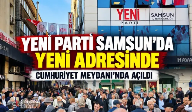 Yeni Parti Samsun İl Başkanlığı binası açıldı