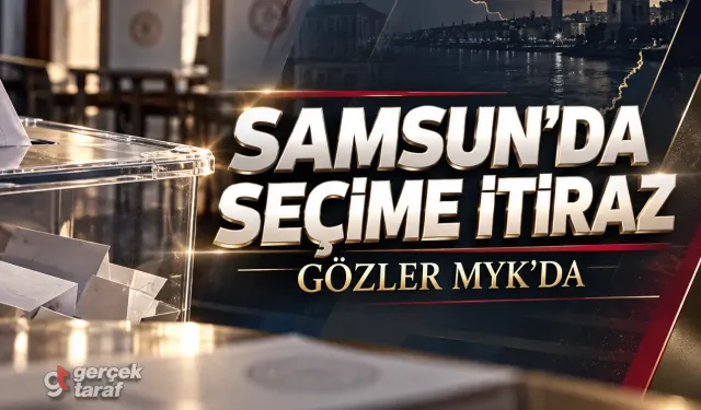 Samsun'da YENİ Parti seçimine itiraz
