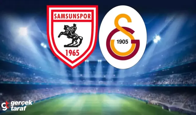 Samsunspor ve Galatasaray Maçı Canlı İzle Goller
