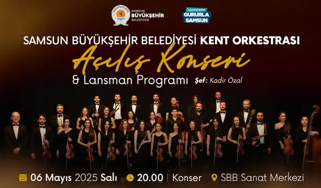 Samsun Kent Orkestrası İlk Konseriyle Sahne Alıyor