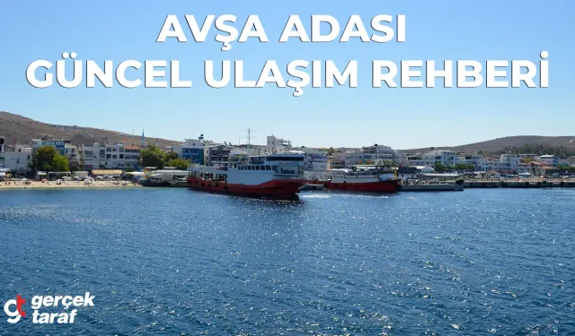 Avşa Adası'na Nasıl Gidilir? Güncel Ulaşım Rehberi: Deniz, Kara ve Hava Seçenekleri
