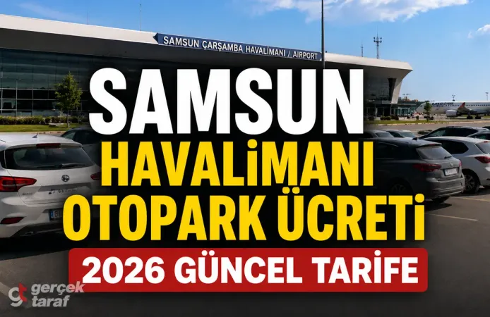 Samsun Çarşamba Havalimanı Otopark Ücreti 2026