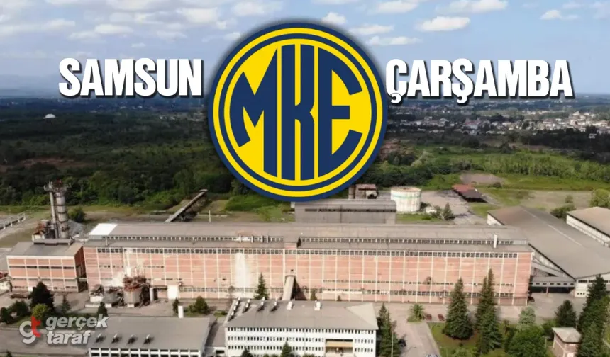 MKE Samsun Fabrikasına Yeni Personel Alımı Başlattı! İşte Başvuru Şartları ve Detaylar