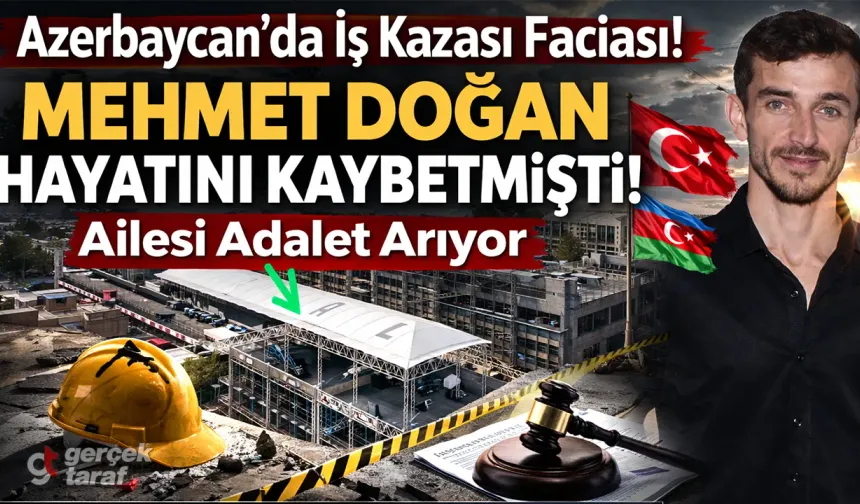 Azerbaycan’da Ölen Giresunlu İşçi Mehmet Doğan İçin Adalet Çağrısı