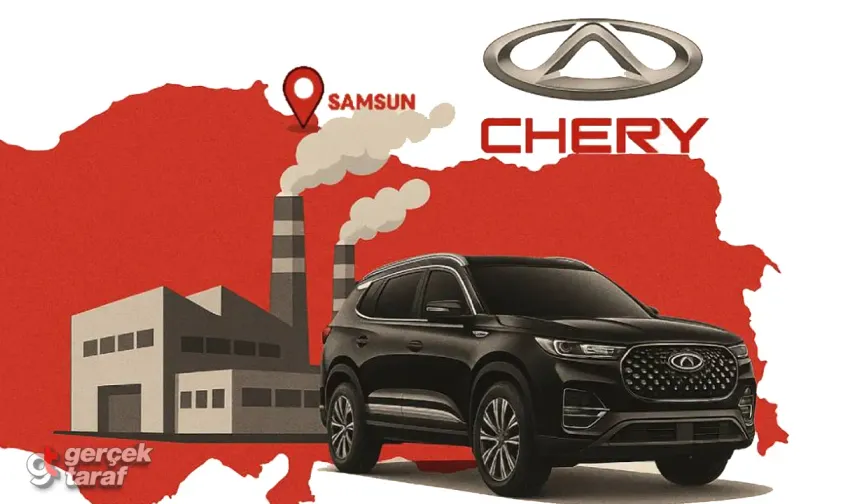 Chery Samsun Fabrika Planı Ne Oldu? İşte Son Haberler