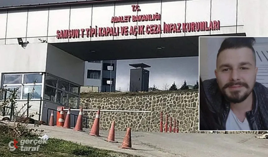 Samsun Cezaevinde Şüpheli Ölüm: Hükümlü Sinan Can Kandemir Hayatını Kaybetti