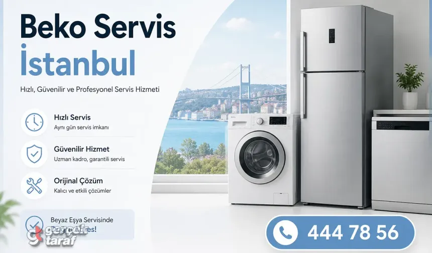 Özel Beko Servisi İstanbul ile Beyaz Eşyalarınız Yeniden İlk Günkü Performansında