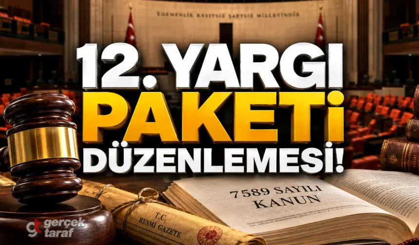 12. Yargı Paketi Resmi Gazete'de Yayımlandı mı? 31 Temmuz 2026 Tarihli İşte Son Durum!