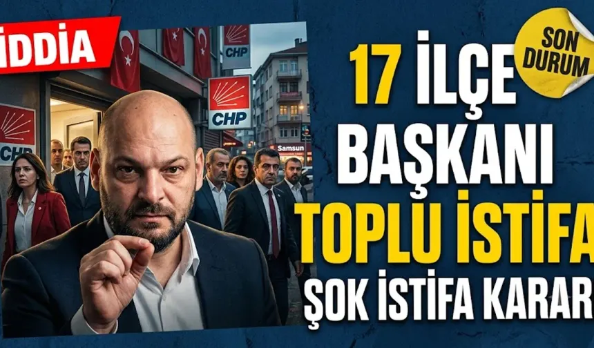Samsun CHP’de Toplu İstifa Hazırlığı