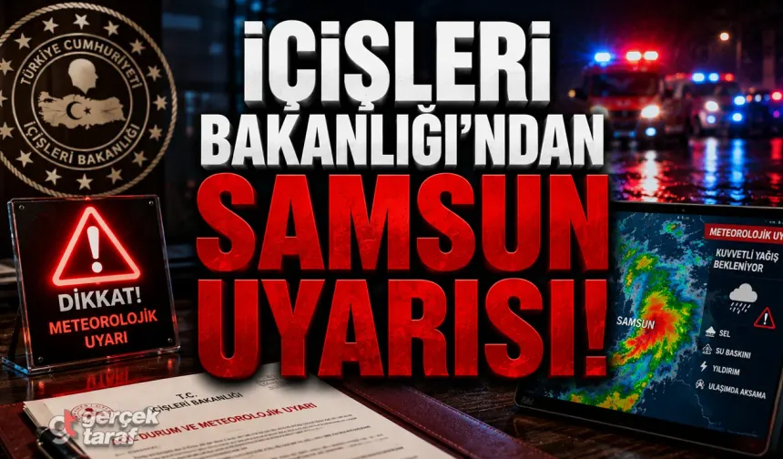 İçişleri Bakanlığı'ndan Samsun'a Son Dakika Uyarısı: Sel, Yıldırım ve Doluya Karşı Dikkat!