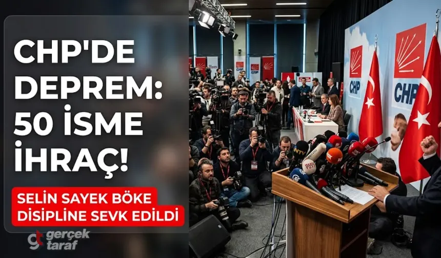 CHP’de 50 İsim İhraç İstemiyle Disipline Sevk Edildi