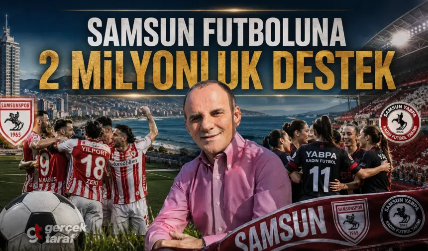 Galip Öztürk’ten Samsun futboluna çifte destek